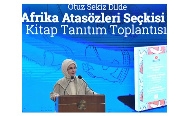 Emine Erdoğan, "Otuz Sekiz Dilde Afrika Atasözleri Seçkisi 1" kitabının tanıtım programına katıldı
