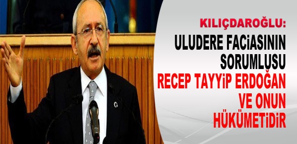 Kılıçdaroğlu: Uludere faciasının sorumlusu Başbakan